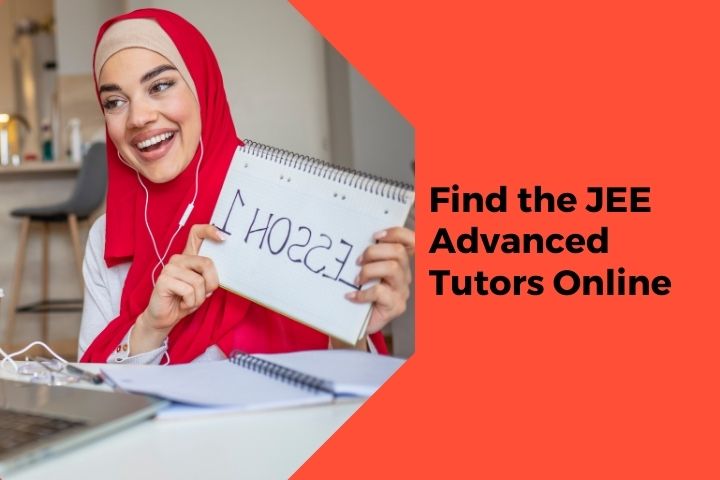 Find the JEE Advanced Tutors Online